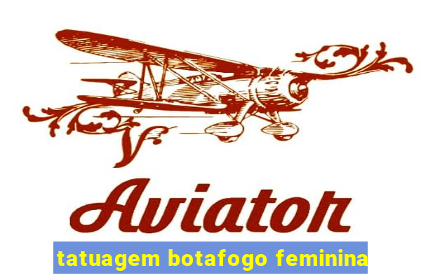 tatuagem botafogo feminina